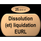 Dissolution / Dissolution - Liquidation EURL
